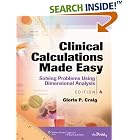 Clinical Calculations Made Easy: Solving Problems Using Dimensional Analysis by  Gloria P Craig