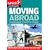 Moving Abroad ("Which?" Essential Guides) ("Which?" Essential Guides) ("Which?" Essential Guides)