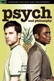 Psych and Philosophy (Popular Culture and Philosophy)