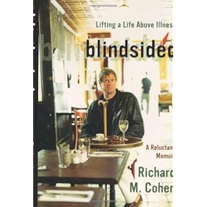 Blindsided: Lifting a Life Above Illness: A Reluctant Memoir