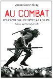 Acheter le livre Au combat : Réflexions sur les hommes à la guerre