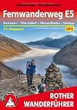 Rother Wanderf�hrer Fernwanderweg E5. Konstanz - Oberstdorf - Meran/Bozen - Verona. 30 Etappen. Mit GPS-Daten: In 31 Etappen quer �ber die Alpen - Dirk Steuerwald, Stephan Baur