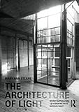 The architecture of light : recent approaches to designing with natural light