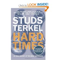 Hard Times: An Oral History of the Great Depression