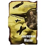 journeyman warrior a soldiers story of wwii and korean police action