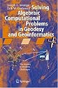 Solving Algebraic Computational Problems in Geodesy and Geoinformatics: The Answer to Modern Challenges
