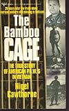 The Bamboo Cage: The Full Story of the American Servicemen Still Missing in Vietnam