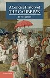 A concise history of the Caribbean