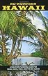 No Worries Hawaii: A Vacation Planning Guide for Kauai, Oahu, Maui, and the Big Island