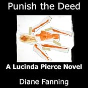 Punish the Deed: A Lucinda Pierce Mystery, Book 2 | Diane Fanning