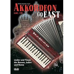 Akkordeon Go East: Lieder und T�nze der Russen, Juden und Roma