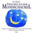 Tr�umen auf der Mondschaukel: Autogenes Training mit M�rchen und Gute-Nacht-Geschichten mit musikalischen Miniaturen. Mit Musik von Helmer Sauer: ... und musikalischen Miniaturen