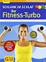 Schlank im Schlaf: der Fitness-Turbo (GU Ratgeber Gesundheit)