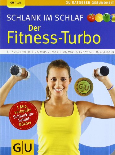 Schlank im Schlaf: der Fitness-Turbo (GU Ratgeber Gesundheit)
