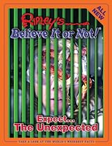 Ripley's Believe It Or Not! Expect...The Unexpected!