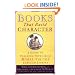 Books That Build Character: A Guide to Teaching Your Child Moral Values Through Stories