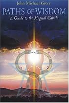 Paths of Wisdom: A Guide to the Magical Cabala