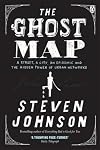 The Ghost Map: A Street, an Epidemic and the Hidden Power of Urban Networks