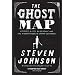 The Ghost Map: A Street, an Epidemic and the Hidden Power of Urban Networks
