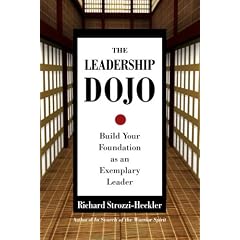 The Leadership Dojo: Build Your Foundation as an Exemplary Leader