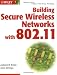 Building Secure Wireless Networks with 802.11