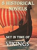 8 Historical Novels Set In Time Of Vikings: Boxed Set
