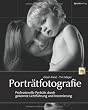 Portr�tfotografie: Professionelle Portr�ts durch gekonnte Lichtf�hrung und Inszenierung
