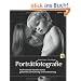 Portr�tfotografie: Professionelle Portr�ts durch gekonnte Lichtf�hrung und Inszenierung