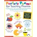 Perfect Poems for Teaching Phonics: Delightful Poems, Lively Lessons, and Reproducible Activities That Teach Key Phonics Skills and Concepts