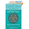 The Celtic Way of Seeing: Meditations on the Irish Spirit Wheel