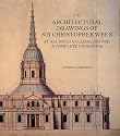 The Architectural Drawings of Sir Christopher Wren at All Souls College, Oxford (Reinterpreting Classicism: Culture, Reaction & Appropriation)