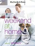 The New York Times Weekend at Home Crossword Puzzle Omnibus: 200 Relaxing Puzzles
