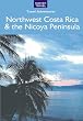 Northern Costa Rica & the Nicoya Peninsula (Travel Adventures)