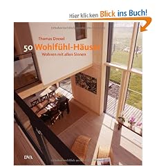 50 Wohlf�hl-H�user: Wohnen mit allen Sinnen