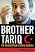 Brother Tariq: The Doublespeak of Tariq Ramadan