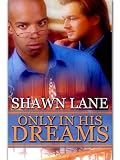 Only In His Dreams