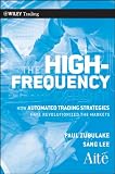 The High Frequency Game Changer: How Automated Trading Strategies Have Revolutionized the Markets