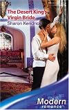 The Desert King's Virgin Bride (Modern Romance) (Modern Romance)