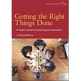 Getting the Right Things Done: A Leader's Guide to Planning and Execution