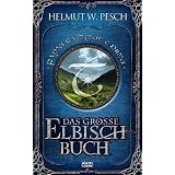 Das gro�e Elbisch-Buchvon "Helmut W. Pesch"