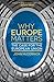 Why Europe Matters: The Case for the European Union