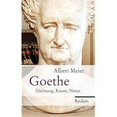 Goethe: Dichtung - Kunst - Natur