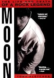 Moon: The Life and Death of a Rock Legend