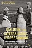 Dialogue for interreligious study : strategies for the transformation of culture-shaping institutions