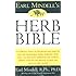 Earl Mindell's New Herb Bible: A complete update of the bestselling guide to new and traditional herbal remedies - how they can help fight depression ... prevent illness, and help you heal faster!