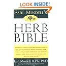 Earl Mindell's New Herb Bible: A complete update of the bestselling guide to new and traditional herbal remedies - how they can help fight depression ... prevent illness, and help you heal faster!