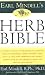 Earl Mindell's New Herb Bible: A complete update of the bestselling guide to new and traditional herbal remedies - how they can help fight depression and anxiety, improve your sex life, prevent illness, and help you heal faster!