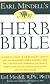 Earl Mindell's New Herb Bible: A complete update of the bestselling guide to new and traditional herbal remedies - how they can help fight depression and anxiety, improve your sex life, prevent illness, and help you heal faster!