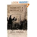 Almost A Miracle: The American Victory in the War of Independence