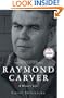 Raymond Carver: A Writer's Life